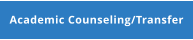 Academic Counseling/Transfer