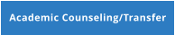 Academic Counseling/Transfer