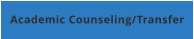 Academic Counseling/Transfer