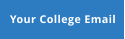 Your College Email