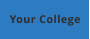 Your College