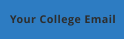 Your College Email