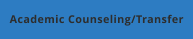 Academic Counseling/Transfer