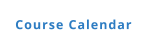 Course Calendar